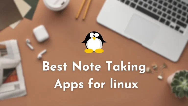 5 Best Note Taking Apps For Linux