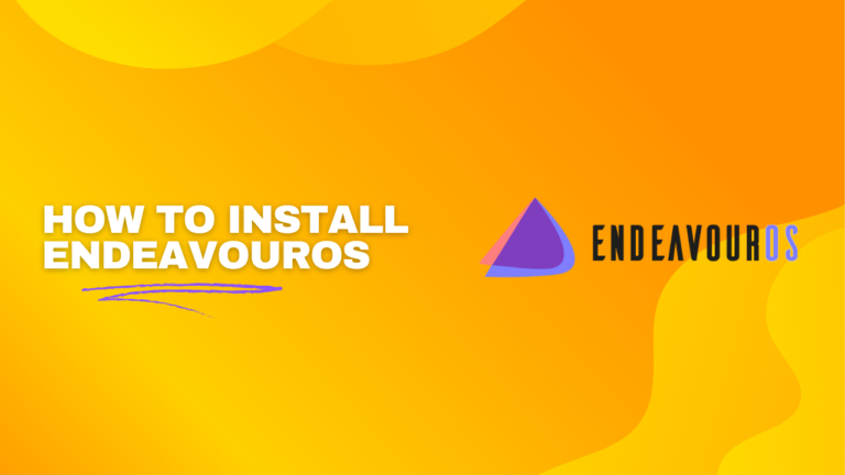 How to Install EndeavourOS